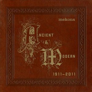 Ancient & Modern 1911-2011
