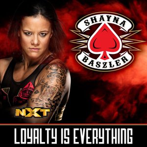 WWE: Loyalty is Everything (Shayna Baszler) - Single