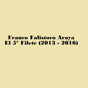 El 5° Filete (2013 - 2016)