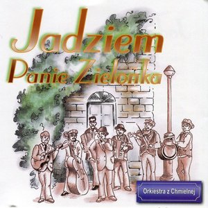 Jadziem Panie Zielonka