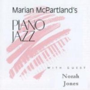 Marian McPartland's Piano Jazz With Norah Jones