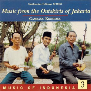 Music of Indonesia, Vol. 3: Music from the Outskirts of Jakarta: Gambang Kromong