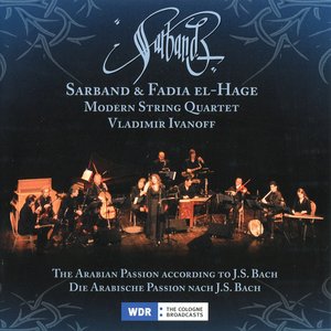 The Arabian Passion According to J. S. Bach