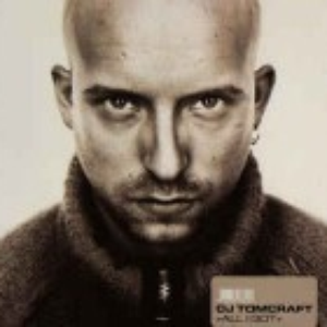 Tomcraft - ALL I GOT - Zortam Music