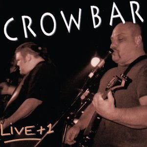 Crowbar / Live+1