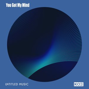 You Got My Mind