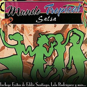 Mundo Tropical - Salsa