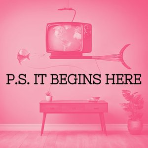 P.S. It Begins Here - Single