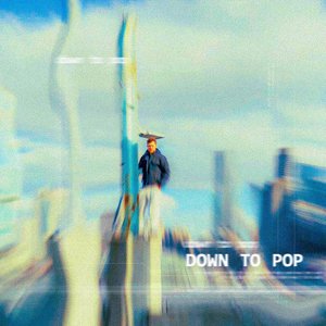 Down To Pop - Single