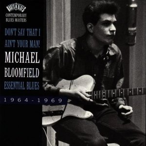 Don't Say That I Ain't Your Man!-Essential Blues