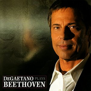 Image for 'DeGaetano Plays Beethoven - Sonatas Nos. 8, 23, 30'