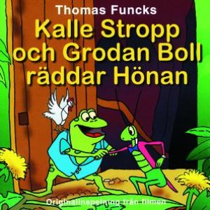 Kalle Stropp och Groden Boll räddar hönan