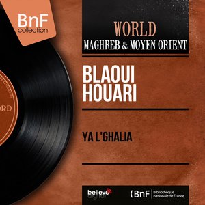Ya L'ghalia (Mono Version)
