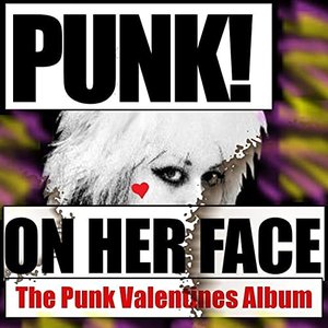 Punk On Her Face: The Punk Valentines Album