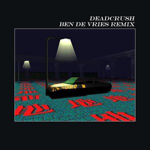Deadcrush (Ben de Vries Remix) - Single