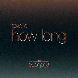 Tove Lo - How Long - Zortam Music
