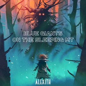 Blue Giants on the Sleeping Mt