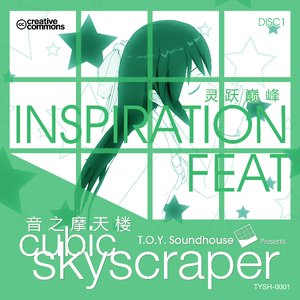 cubic skyscraper ::Disc 1 // Inspiration Feat::