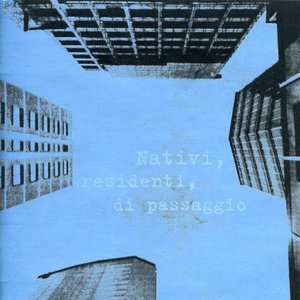Nativi, residenti, di passaggio