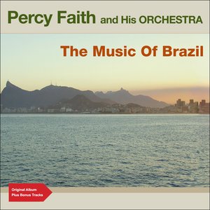 The Music of Brazil (Original Album Plus Bonus Tracks)