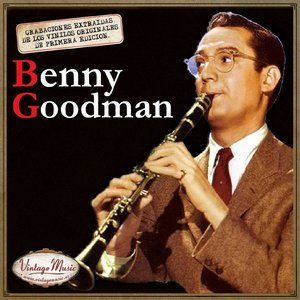 Canciones Con Historia: Benny Goodman