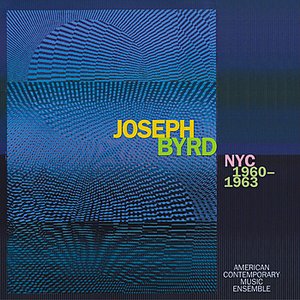 Joseph Byrd: NYC 1960-1963