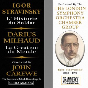 Stravinsky: The Soldier's Tale (L'Histoire du Soldat) & Milhaud: La Creation du Monde