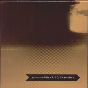 “8, 8.5, 9 Remixes”的封面