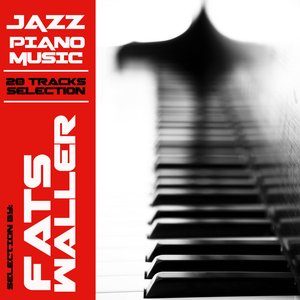 Jazz Piano Music Selection - Fats Waller