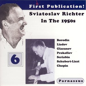 Sviatoslav Richter In The 1950s Volume 6