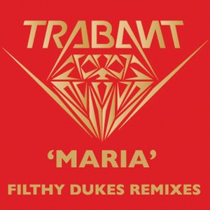 Maria (Filthy Dukes Remixes)