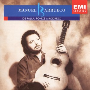 Manuel Barrueco Plays De Falla, Ponce & Rodrigo