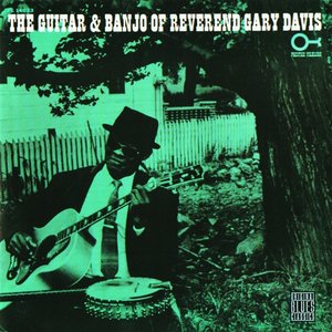 Изображение для 'The Guitar And Banjo Of Reverend Gary Davis'