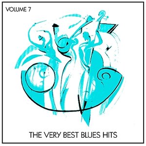 The Very Best Blues Hits, Vol. 7