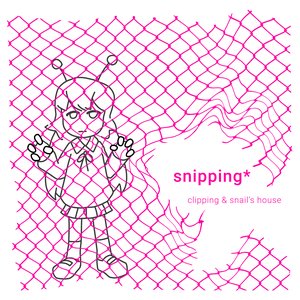 snipping*