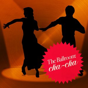 The Ballroom: Cha-Cha