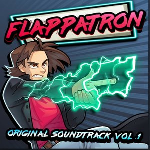 Flappatron (Original Game SoundTrack), Vol. 1