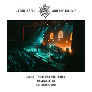 Live at the Ryman Auditorium - Nashville, TN - 10/25/15