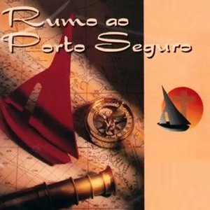 Rumo ao Porto Seguro