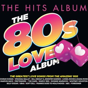 The Hits Album: The 80s Love Album