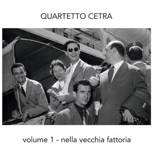 Quartetto Cetra, Vol. 1 (Nella vecchia fattoria)