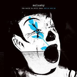 the world is still here and so are we [Explicit]