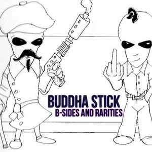 Buddha Stick - B-Sides and Rarities