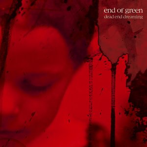 Cover End of Green - Dead End Dreaming