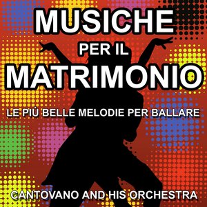 Musiche per il matrimonio (Le più belle melodie per ballare)