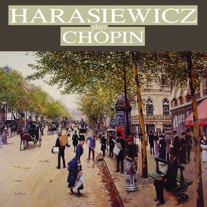 Harasiewicz plays Chopin (Remastered)