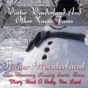 Winter Wonderland And Other Xmas Faves