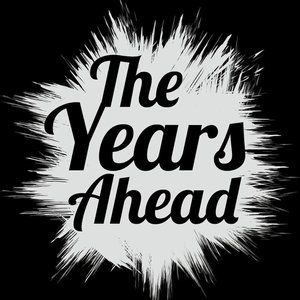 The Years Ahead