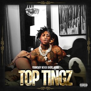 Youngboy Never Broke Again - Top Tingz Lyrics - Zortam Music