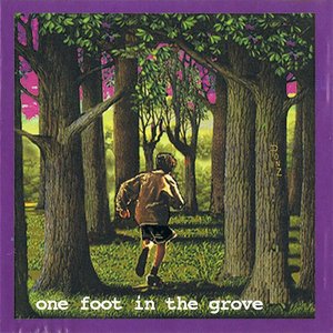 One Foot In The Grove